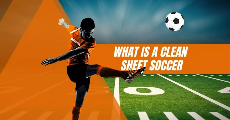 Clean Sheet Betting Types in Football Betting